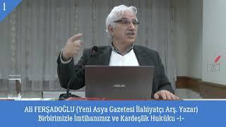 Birbirimizle İmtihanımız ve Kardeşlik Hukuku 1 -Ali Ferşadoğlu #bediüzzaman #yeniasya #risaleinur