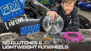 ND Performance CLUTCHES & Lightened FLYWHEELS (FM Live)
