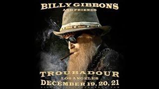 Billy Gibbons & Friends "Live" 12/19/23 The Troubadour, Hollywood, CA FULL Show in 4K