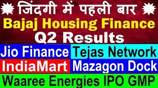 Bajaj Housing Finance Q2 Results IndiaMart Jio Financial Tejas Network Waaree Energies IPO GMP