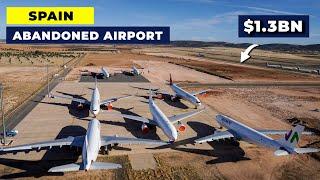 The $1.3BN Abandoned Airport | Ciudad Real International Airport