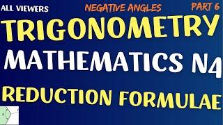 Mathematics N4 Trigonometry - Reduction Formulae -  Negative Angles @mathszoneafricanmotives