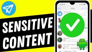 How to Enable Sensitive Content on Telegram Android (2024)