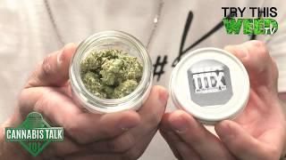 Cannabis Talk 101: Try This Weed- Keep it Lit