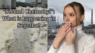 «Second Chernobyl»: What is happening in Segezha?