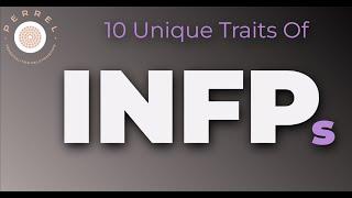 10 Unique Traits of INFP Personality Type