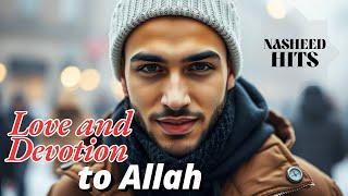 Love and Devotion to Allah  |  NASHEED HITS    The Best of 2025 (MUST LISTEN!)