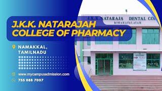 J K K  Natarajah College of Pharmacy - Namakkal | mycampusadmission.com