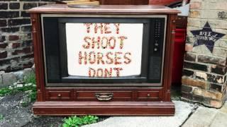 They Shoot Horses Don't They - A Place Called La (from Pick Up Sticks)