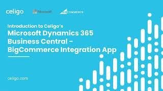 Celigo's BigCommerce-Microsoft Dynamics 365 Business Central Integration App Demo