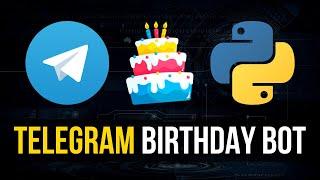 Telegram Birthday Bot in Python - Never Forget One Again