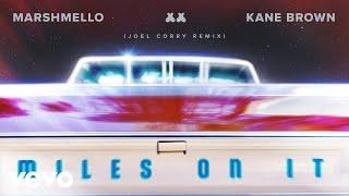 Marshmello, Kane Brown - Miles On It (Joel Corry Remix [Official Audio])