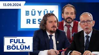 BÜYÜK RESİM | Murat Zurnacı, Murat Akan, Haluk Özdil | 13.09.2024