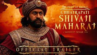 Chhatrapati Shivaji Maharaj - Trailer 2025 | Rishab Shetty | Zanai Bhosle | Sandeep Singh