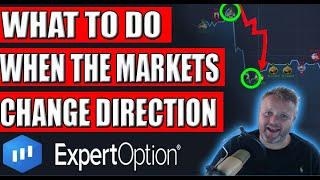 What To Do When The Markets Suddenly Change Direction! Expert Option!