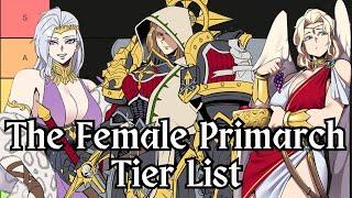 The Female Primarch Tier List  [Warhammer 40k]