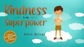 Kindness is My Superpower –  A children’s book about being kind, thoughtful, and helpful to others!