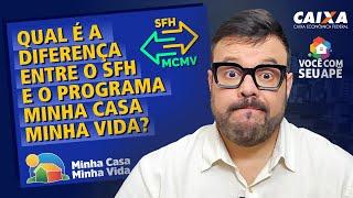 Qual é a Diferença Entre o SFH e o Programa Minha Casa Minha Vida?