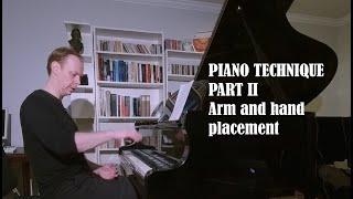 Piano Technique part 2. Arm and hand placement