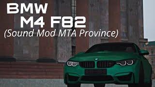 BMW M4 F82 (Sound Mod MTA Province)