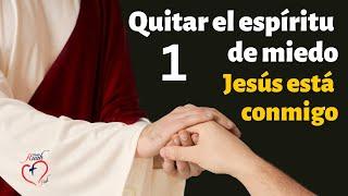 1. QUITAR EL ESPÍRITU DE MIEDO. JESUS ESTÁ CONTIGO @MisionRuah​