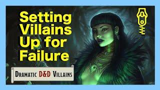 Creating Dramatic/Tragic D&D Villains