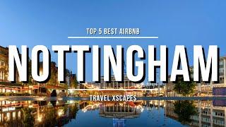 Top 5 BEST Airbnbs In Nottingham (Travel Nottingham) Airbnb UK