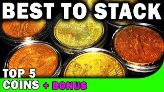 The 5 Best Gold Coins To Stack RIGHT NOW! (with bonus)