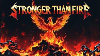 Stronger Than Fire - Heavy Metal with lyrics