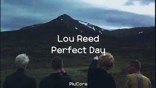 Lou Reed | Perfect Day [Lyrics] (Eng / Esp)