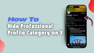 How to Hide Professional Profile Category on X