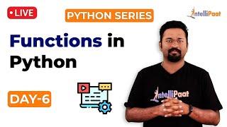 Python Series Day 6: Functions In Python | Python Functions Explained | Python Functions Tutorial