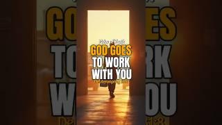 God Goes to Work With You | Daily Devotion #jesus #christianmotivation #morningprayer