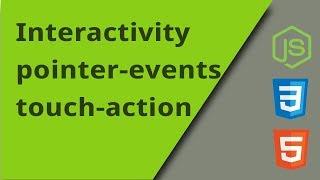 JS Interactivity with CSS pointer-events and touch-action