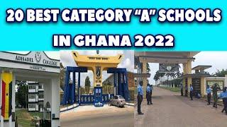 TOP 20 BEST CATEGORY "A" SENIOR HIGH SCHOOLS IN GHANA 2022