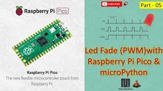 05 LED Fade with PWM by using Raspberry Pi Pico and microPython