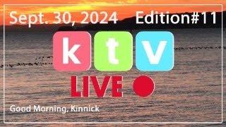 KTV Live   Monday Sept 30 2024   Stream starts at 0740 right after the first bell