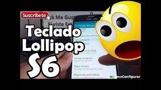 Como Configurar Teclado Android Lollipop Samsung Galaxy S6 Español