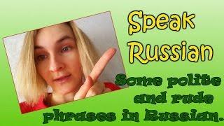 Speak Russian (Are you polite or rude?)