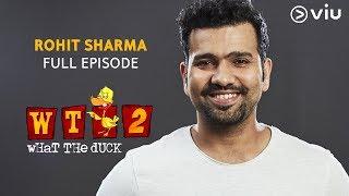 ROHIT SHARMA on What The Duck Season 2 | Full Episode | Vikram Sathaye | WTD 2 | Viu India