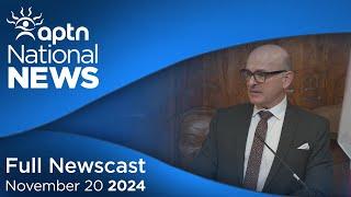 APTN National News November 20, 2024 – Boissonnault steps down, First Nations legal battle