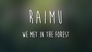 Raimu - We Met in the Forest [from ‘Sons of the Dew’]