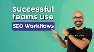 Complete guide to SEO workflows