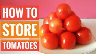 How to store tomatoes for a long time, kitchen storage, storage ideas, Renita Pais