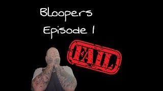 Bloopers Episode 1 - November 2021