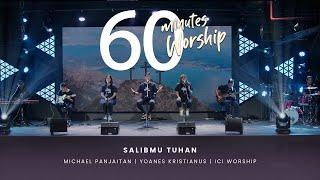 60 MINUTES WORSHIP - SALIBMU TUHAN feat MICHAEL PANJAITAN