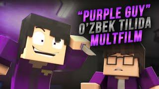 Purple Guy "Binafsha rang Bola" O'zbek tilida " Minecraft kulguli