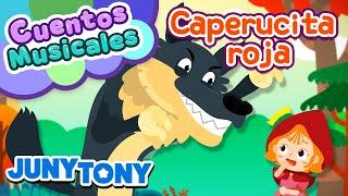 Caperucita Roja | Cuentos Musicales | Cuidado con el Lobo Feroz | JunyTony en Español