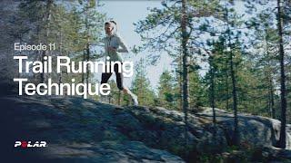 Episode 11 | Trail Running Technique