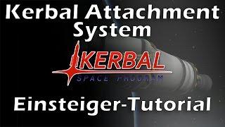 KSP Tutorial: Kerbal Attachment System (Mod - Kerbal Space Program - deutsch - German)